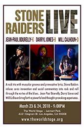 Stone Raiders Live: Jean-Paul Bourelly, Darryl Jones, and Will Calhoun. March 23 & 24, 2018. The World Stage - Leimert Park, 4321 Degnan Blvd., Los Angeles, CA 90008 * www.theworldstage.org