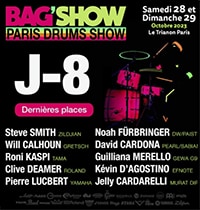 BAG'SHOW 2023 (Paris Drum Show) Samedi 28 et Dimanche 29, Octobre 2023 * Le Trianon Paris* Featuring Artists: Steve Smith (ZILDJIAN), Will Calhoun (GRETSCH), Roni Kaspi (TAMA) en trio!, Clive Deamer (ROLAND), Pierre Lucbert (YAMAHA), Noah Frbringer (DW/PAISTE) en trio!, David Cardona (PEARL / SABIAN), Giulliana Merello (GEWA G9), Kevin D'Agostino (EFNOTE), Jelly Cardarelli (MURAT DIF)