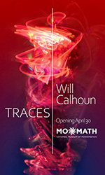 Will Calhoun - Traces - Opening April 30, 2022 at MOMATH, the National Museum of Mathematics